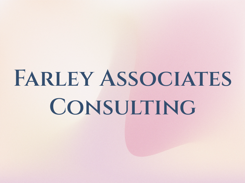 Farley & Associates Consulting