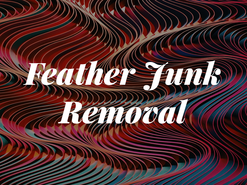 Feather Junk Removal