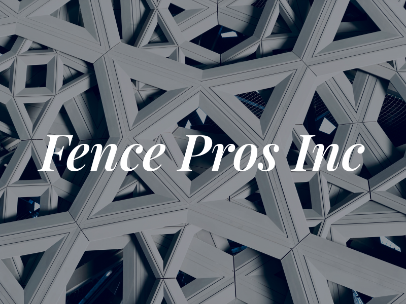 Fence Pros Inc
