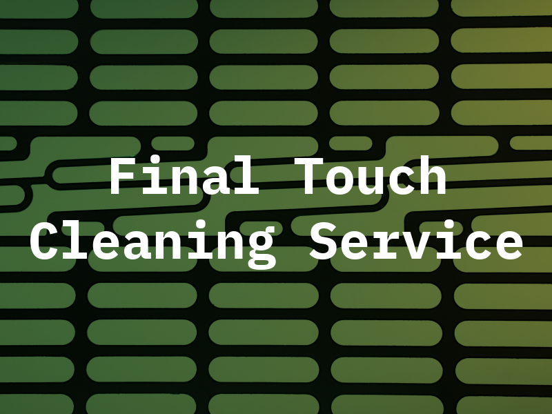 Final Touch Cleaning Service