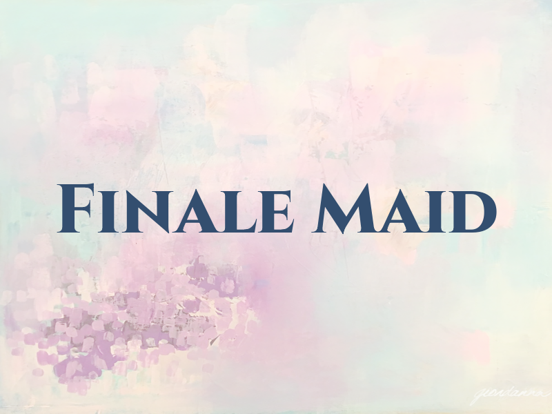 Finale Maid