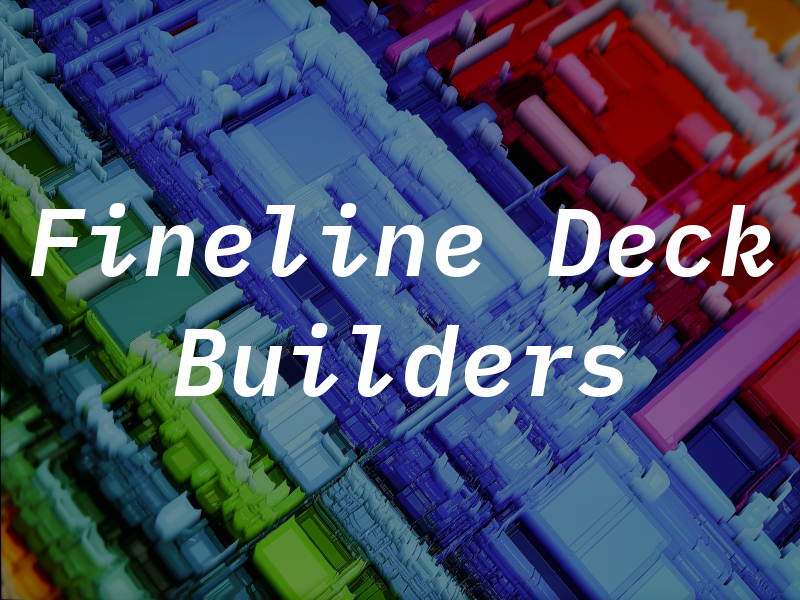 Fineline Deck Builders