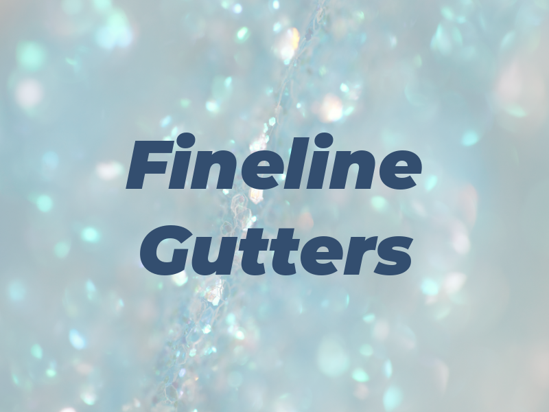 Fineline Gutters