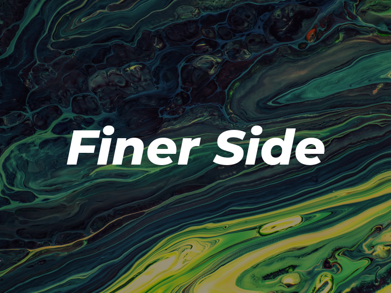 Finer Side