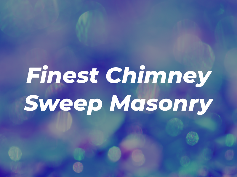 Finest Chimney Sweep and Masonry