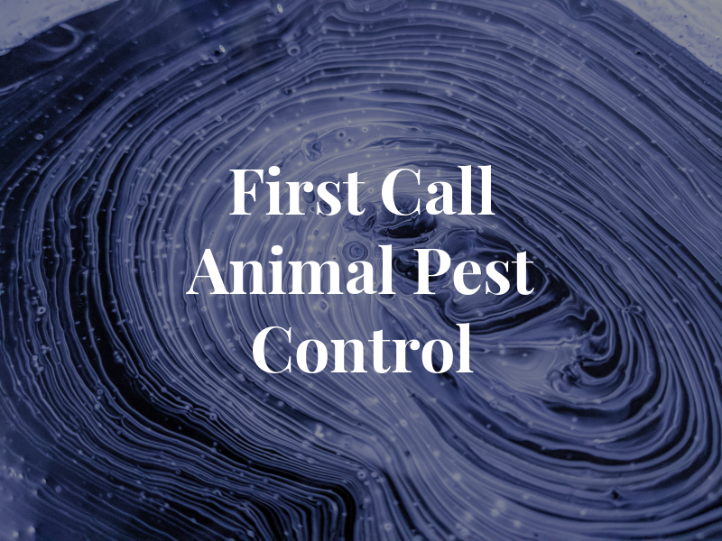 First Call Animal and Pest Control
