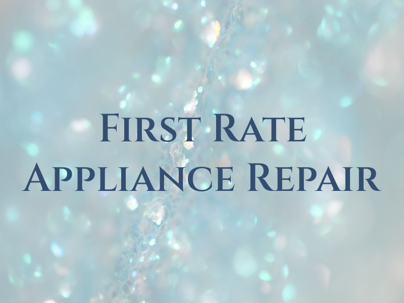 First Rate Appliance Repair
