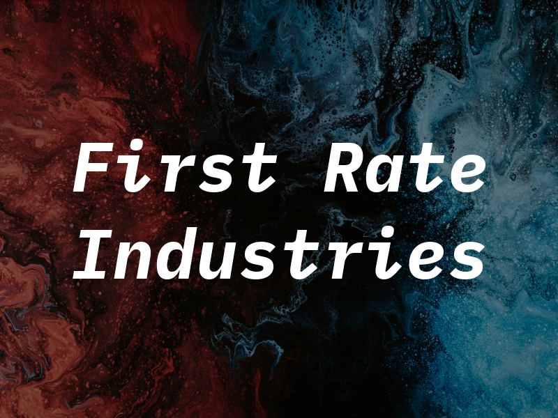 First Rate Industries
