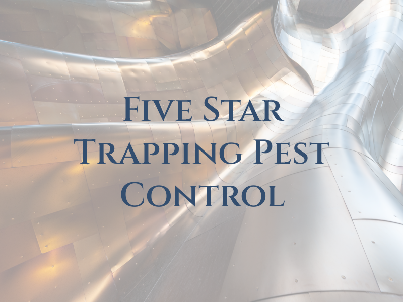 Five Star Trapping & Pest Control