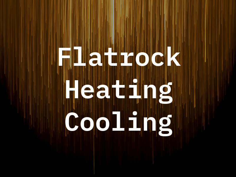 Flatrock Heating & Cooling LLC