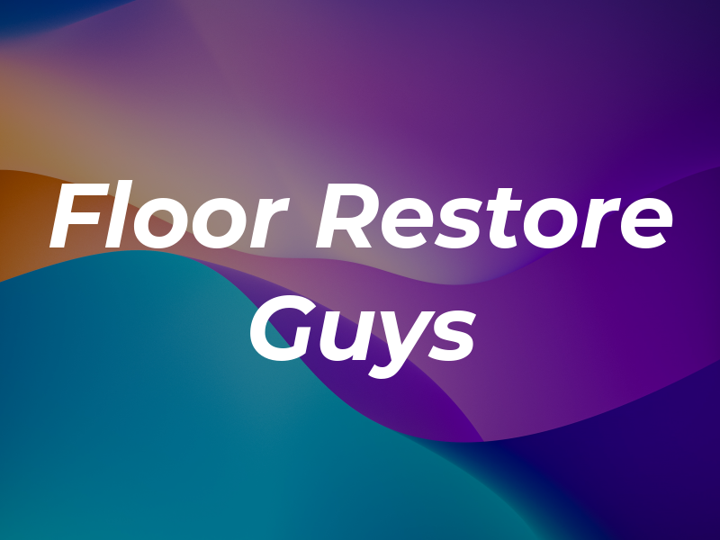 Floor Restore Guys