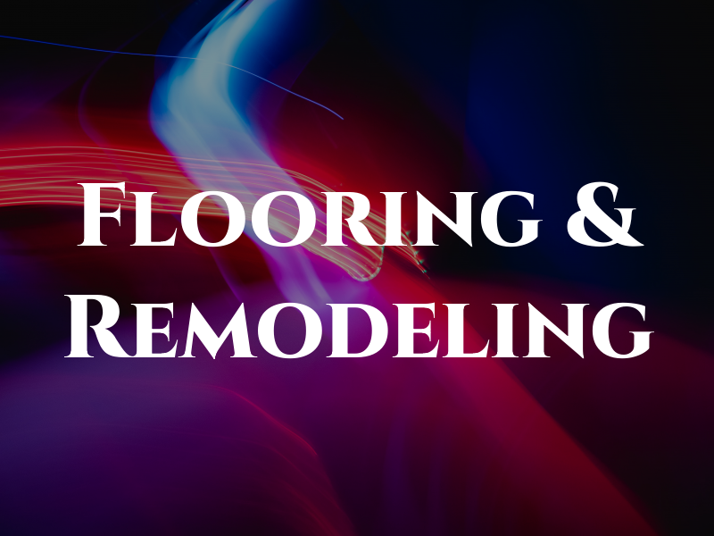 Flooring & Remodeling