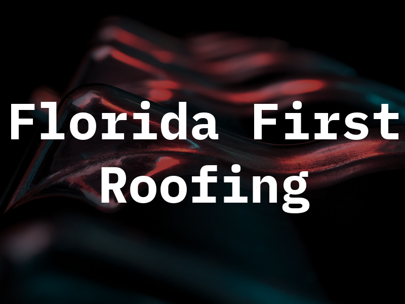 Florida First Roofing