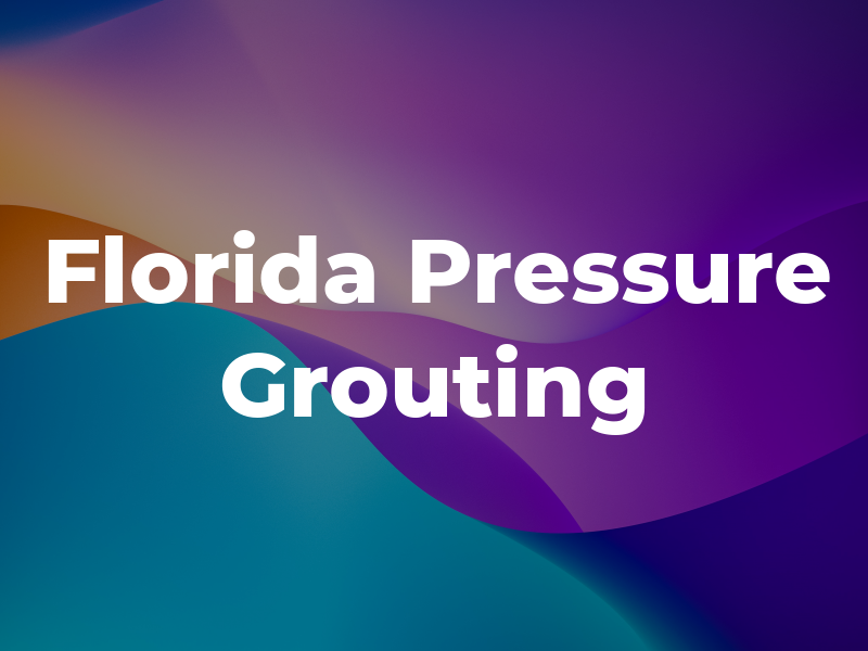Florida Pressure Grouting