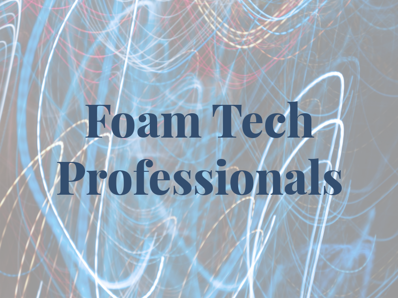 Foam Tech Professionals