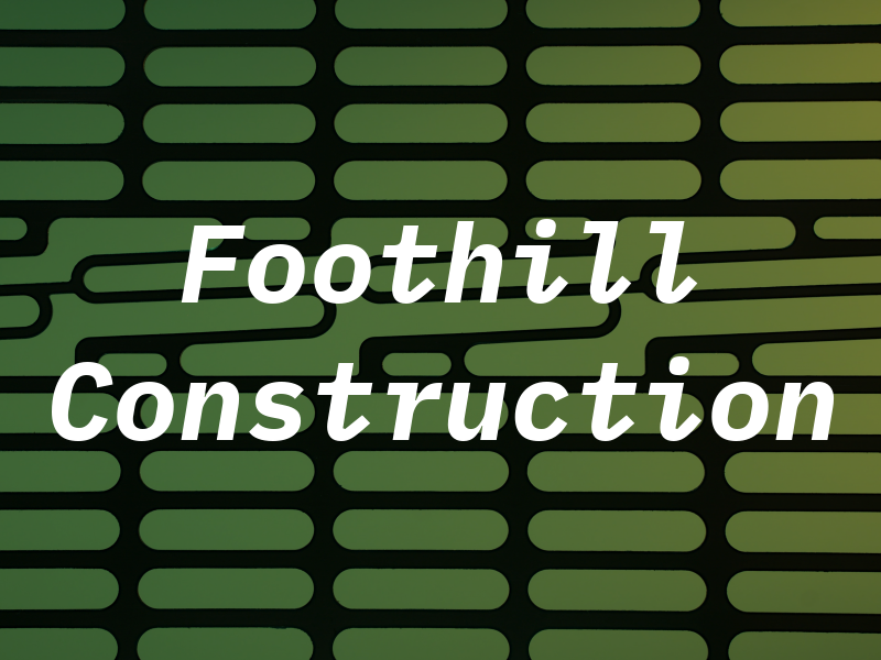 Foothill Construction