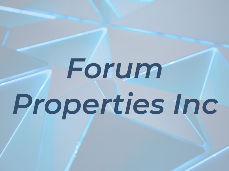 Forum Properties Inc