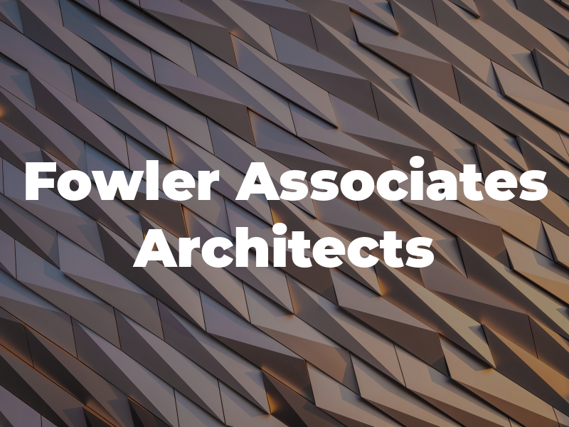 Fowler Associates Architects