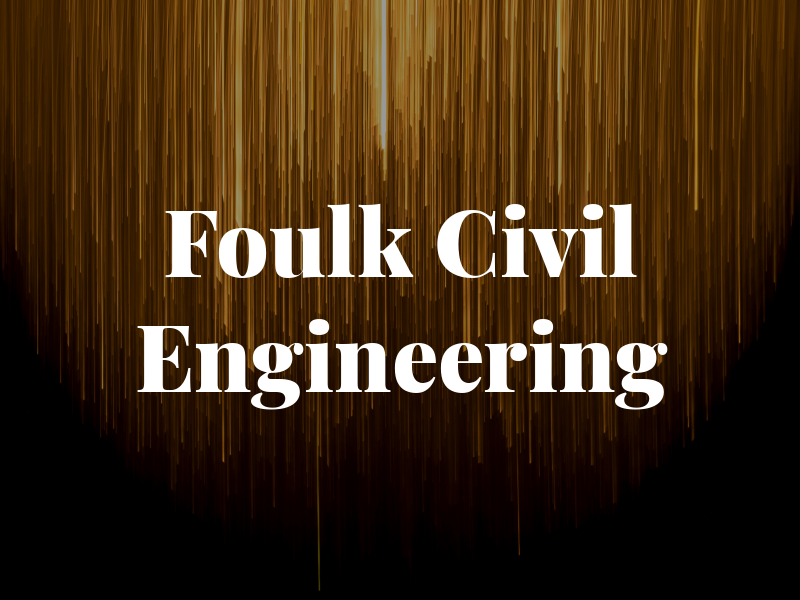 Foulk Civil Engineering Inc