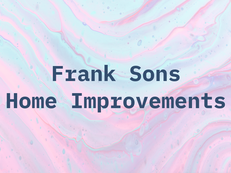Frank & Sons Home Improvements