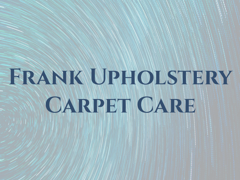 Frank Upholstery & Carpet Care