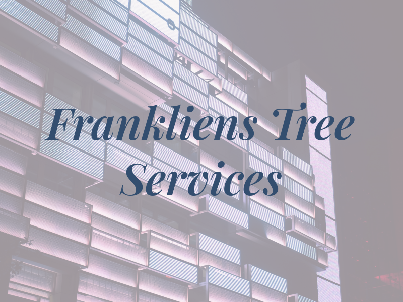 Frankliens Tree Services