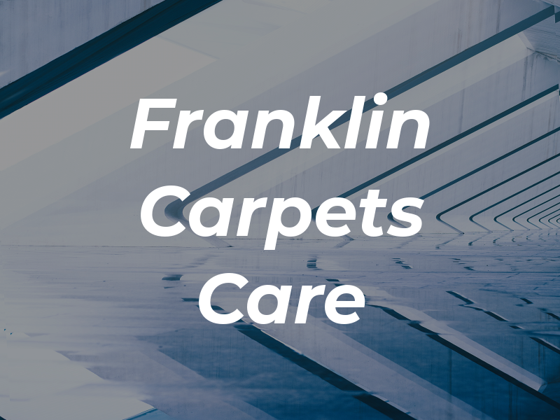 Franklin Carpets Care