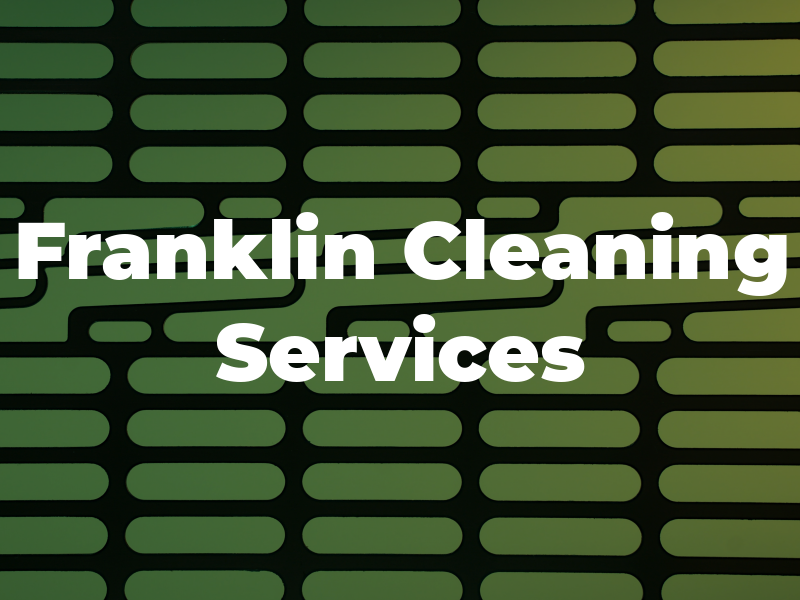 Franklin Cleaning Services