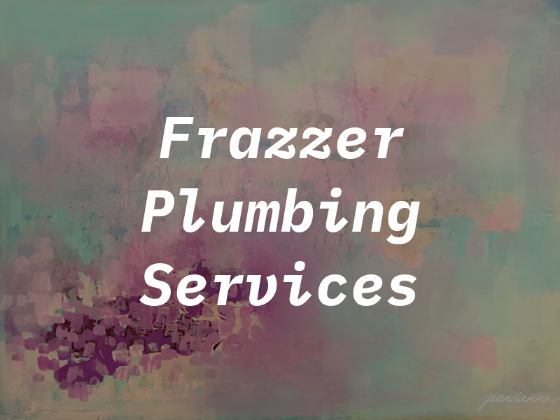 Frazzer Plumbing Services