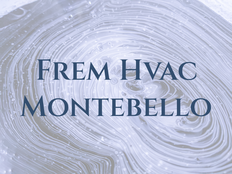 Frem Hvac Montebello