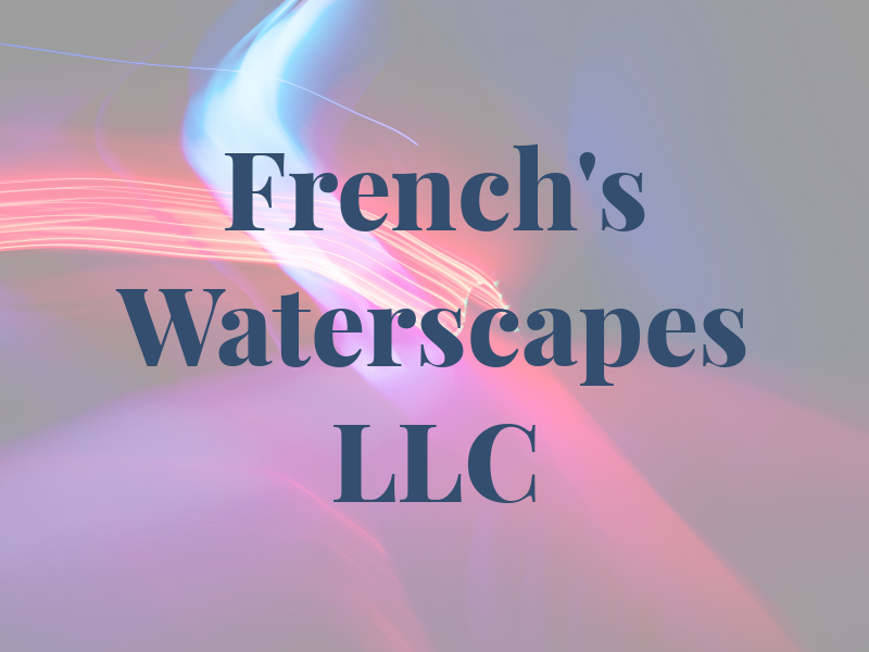French's Waterscapes LLC