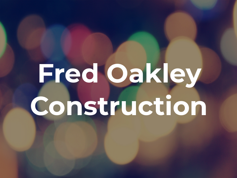 Fred Oakley Construction Co