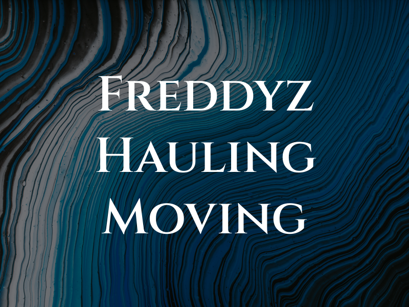 Freddyz Hauling & Moving