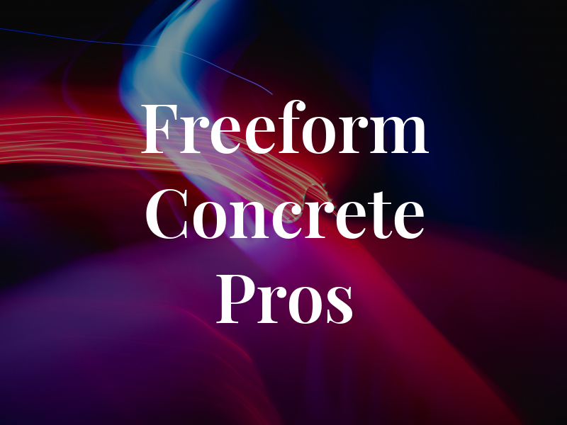 Freeform Concrete Pros
