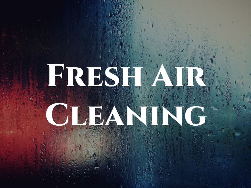 Fresh Air Cleaning