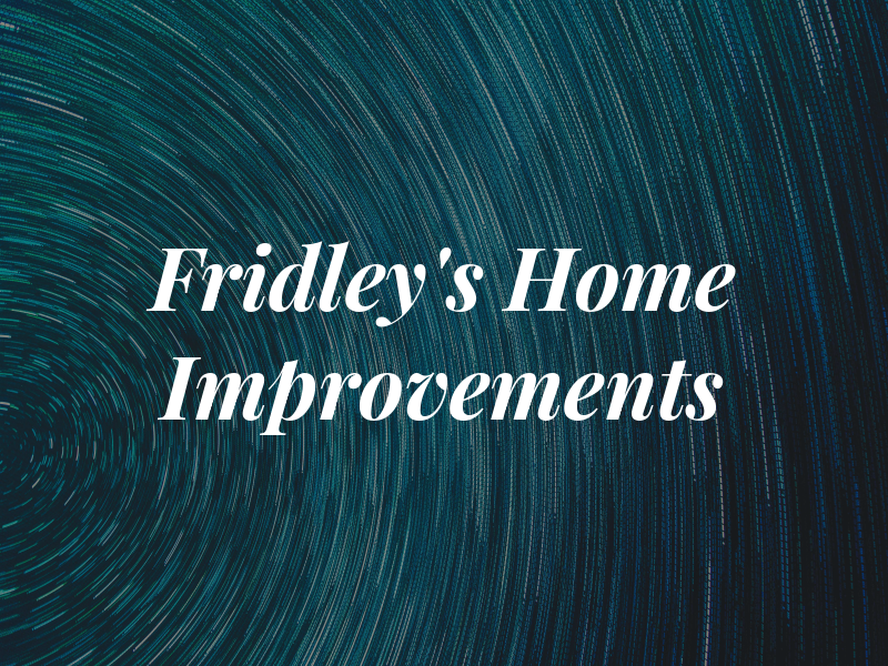 Fridley's Home Improvements