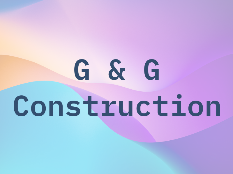 G & G Construction