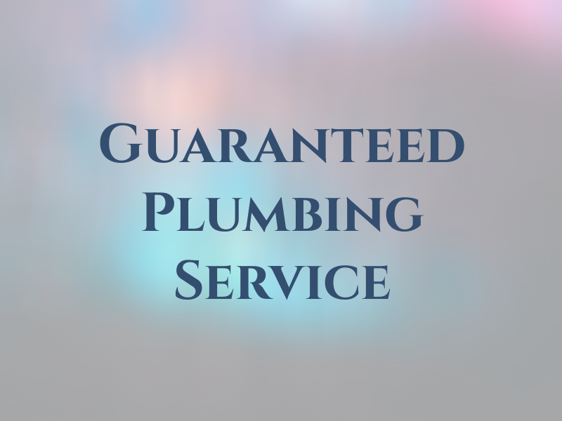 Guaranteed Plumbing Service