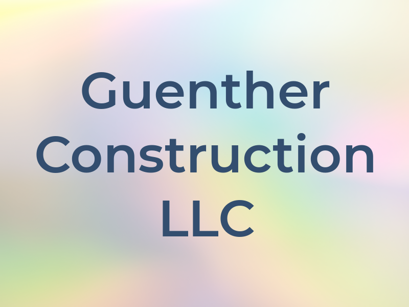 Guenther Construction LLC