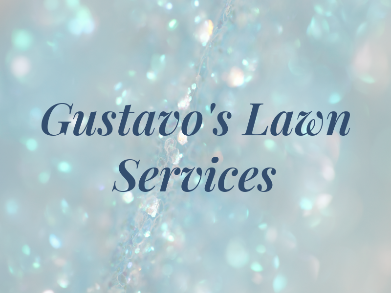 Gustavo's Lawn Services