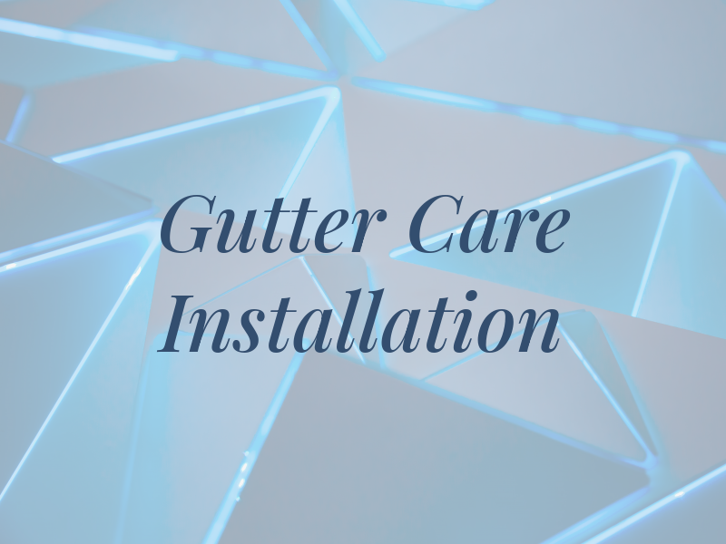 Gutter Care & Installation HB