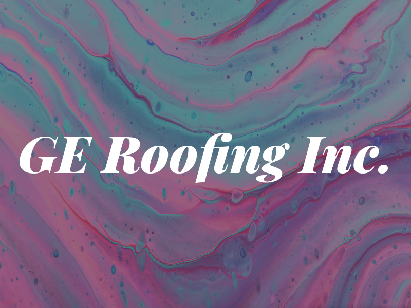 GE Roofing Inc.