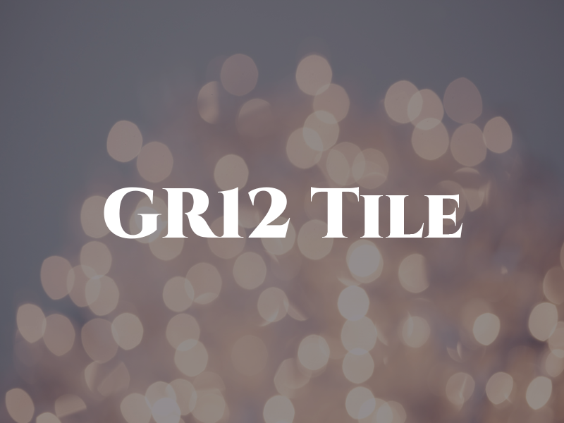 GR12 Tile