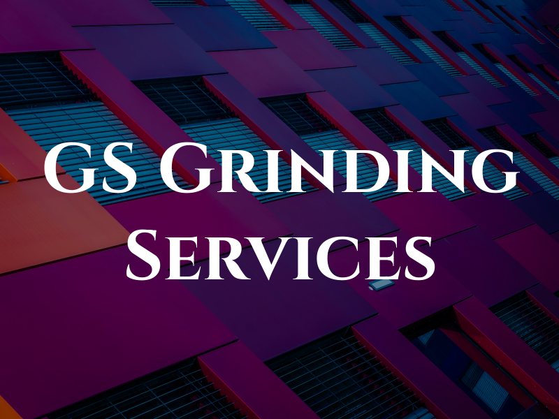GS Grinding Services