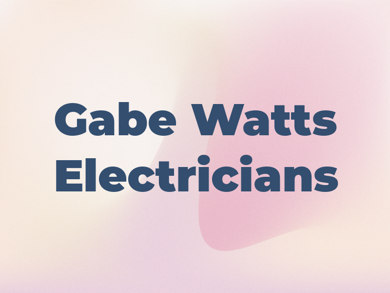 Gabe Watts Electricians