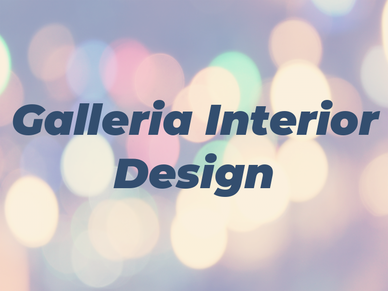 Galleria Interior Design