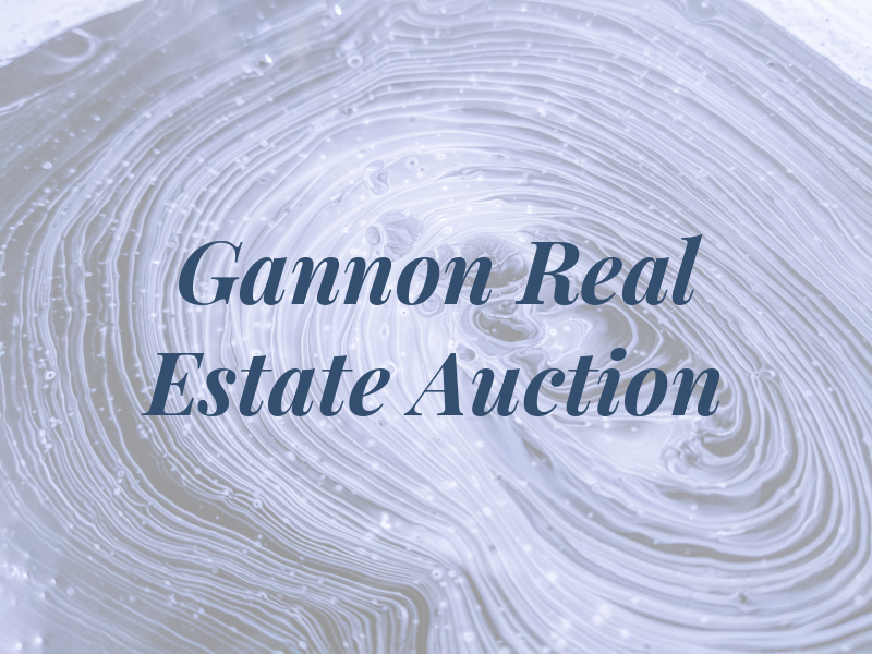 Gannon Real Estate & Auction