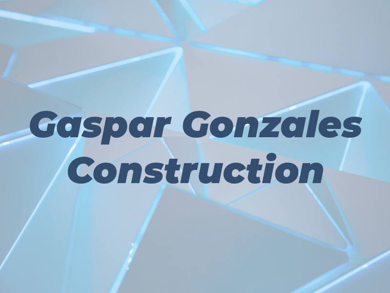 Gaspar Gonzales Construction