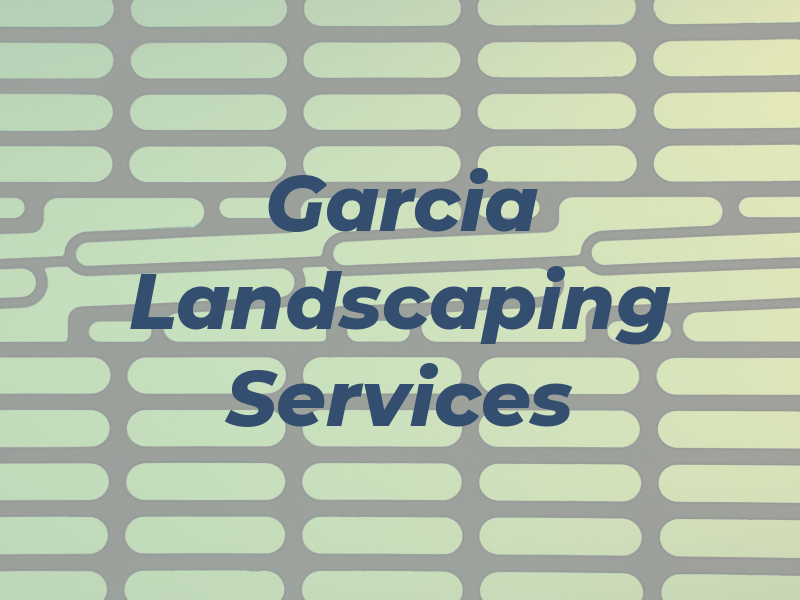 Garcia Landscaping Services