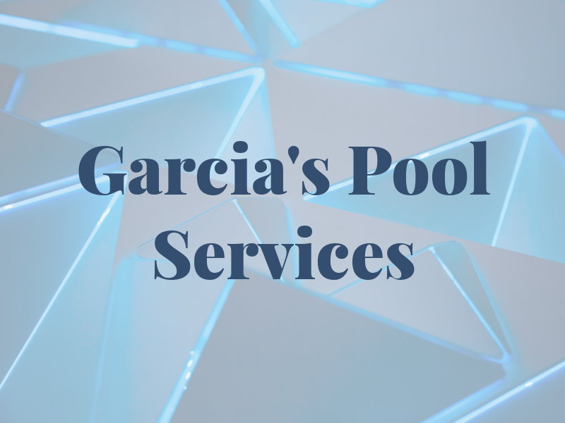 Garcia's Pool Services